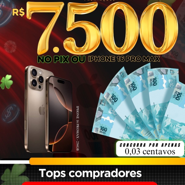 R$0,03 CENTAVOS PARA 1 IPHONE 16 PRO MAX OU R$7500,00 NO PIX